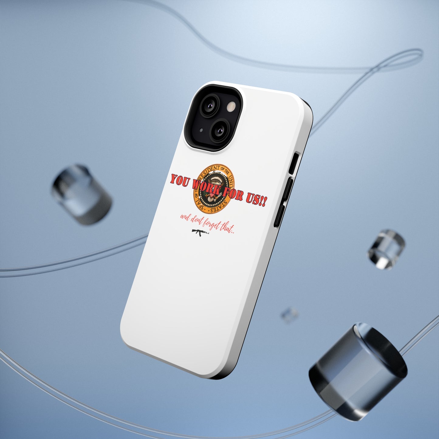 You work for US!! iphone impact resistant case