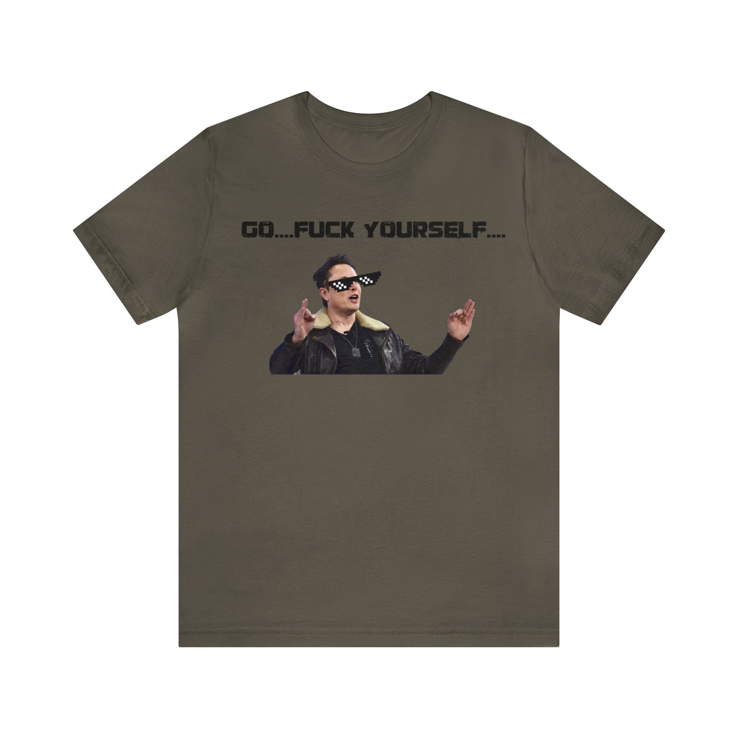 Go F*&k Yourself Elon musk shirt