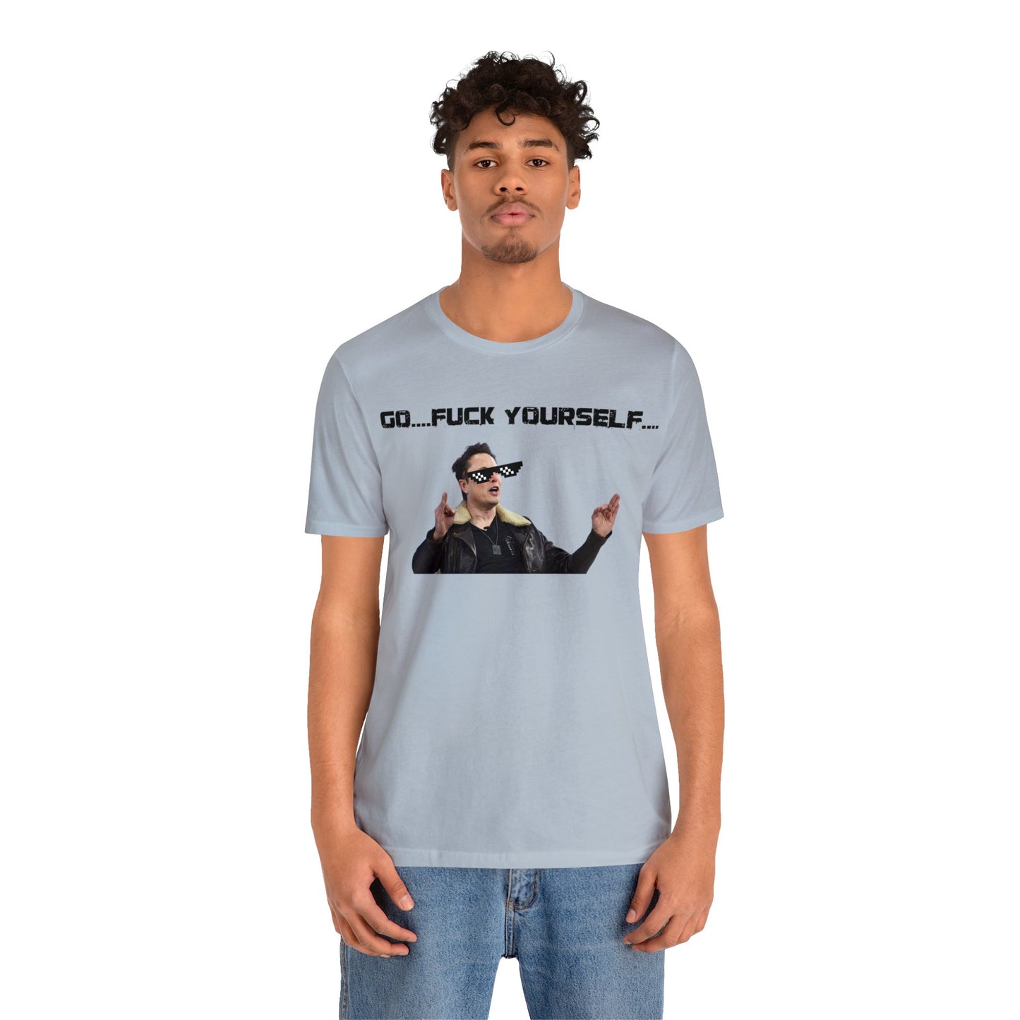 Go F*&k Yourself Elon musk shirt