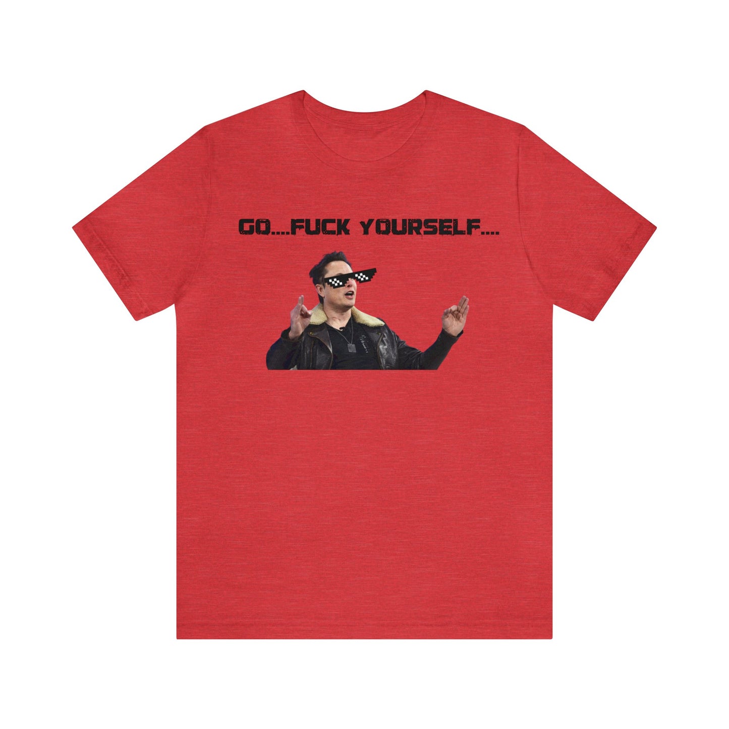 Go F*&k Yourself Elon musk shirt