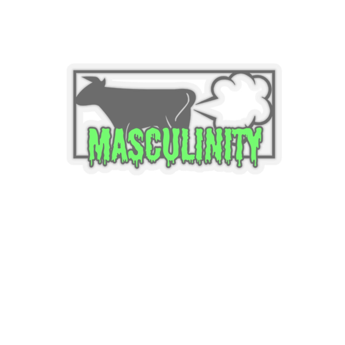Toxic Masculinity sticker