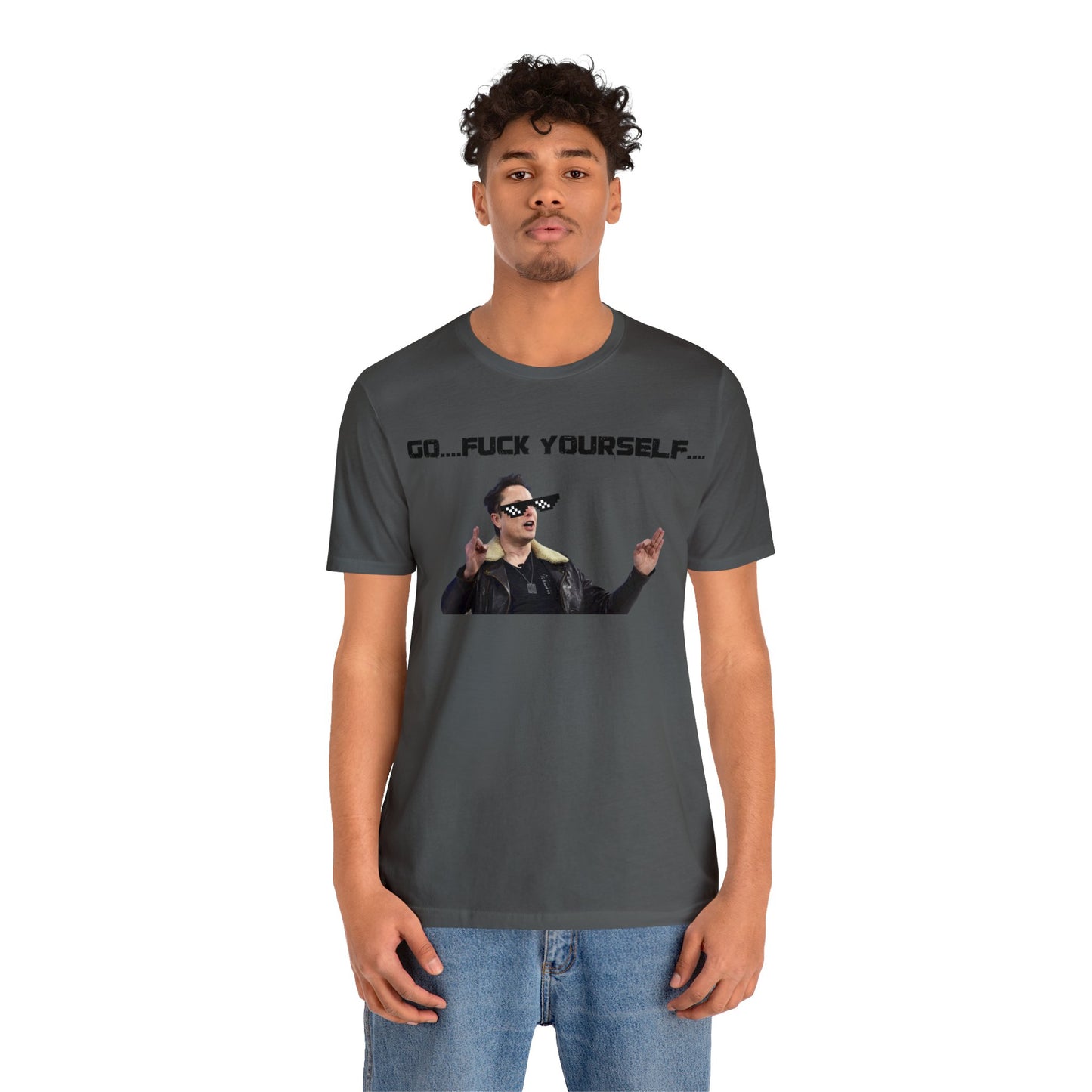 Go F*&k Yourself Elon musk shirt