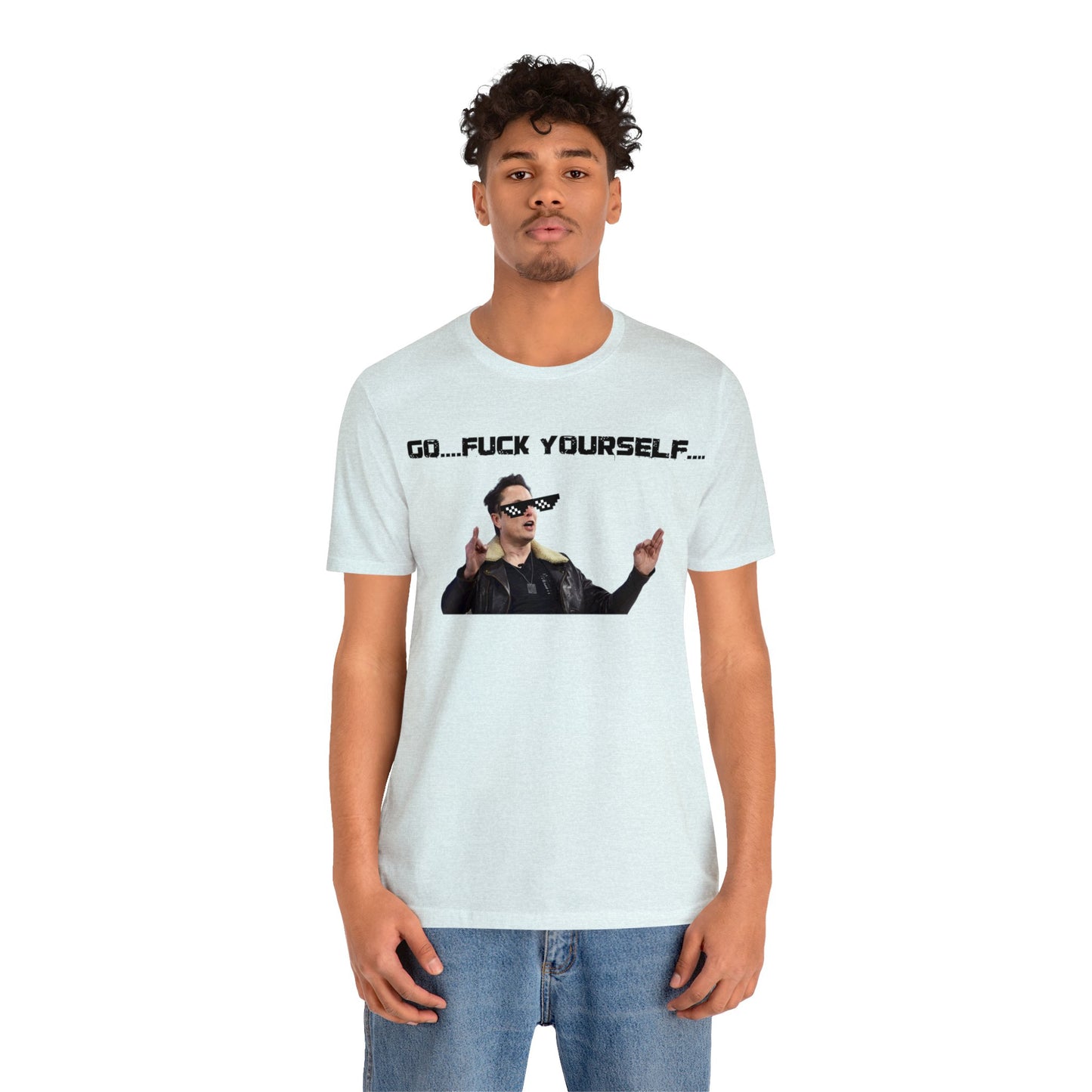 Go F*&k Yourself Elon musk shirt